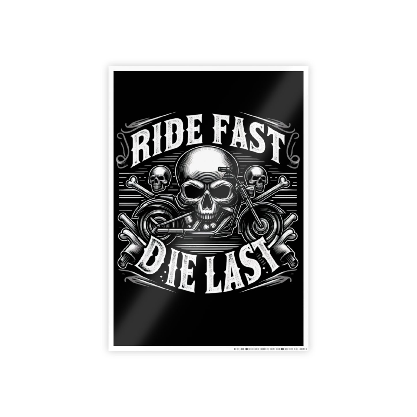 Ride Fast Die Last Gloss Poster — Biker Skull Motorcycle Wall Art