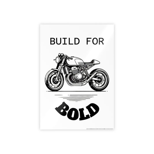 Built for Bold Motorcycle Gloss Poster — Black & White Cafe Racer Wall Art