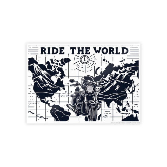 Ride the World Motorcycle Poster — Gloss Travel Adventure Wall Art